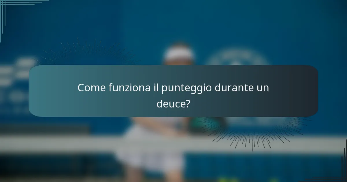Come funziona il punteggio durante un deuce?