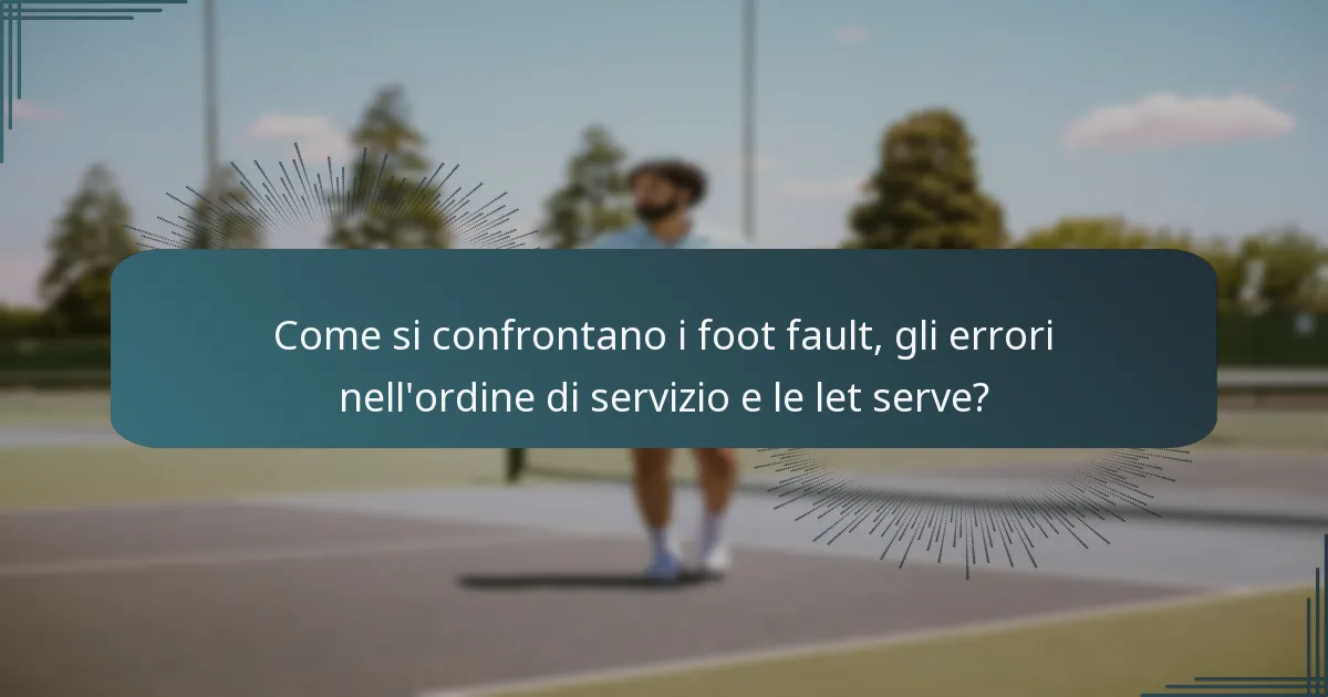Come vengono definiti gli errori nell’ordine di servizio nel tennis?