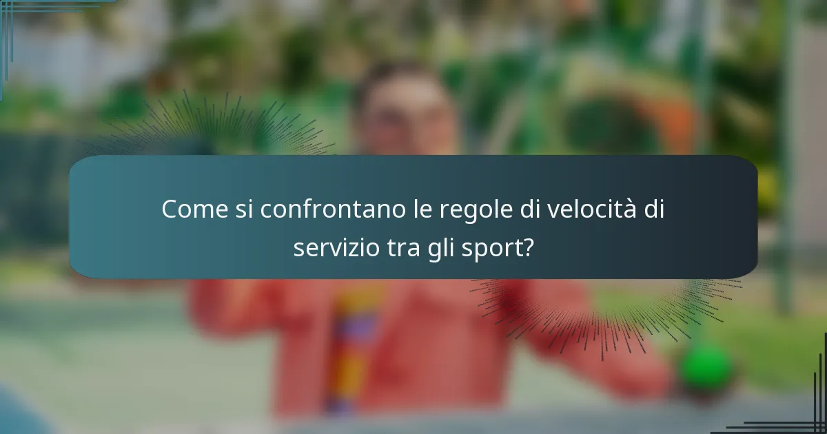Come si confrontano le regole di velocità di servizio tra gli sport?