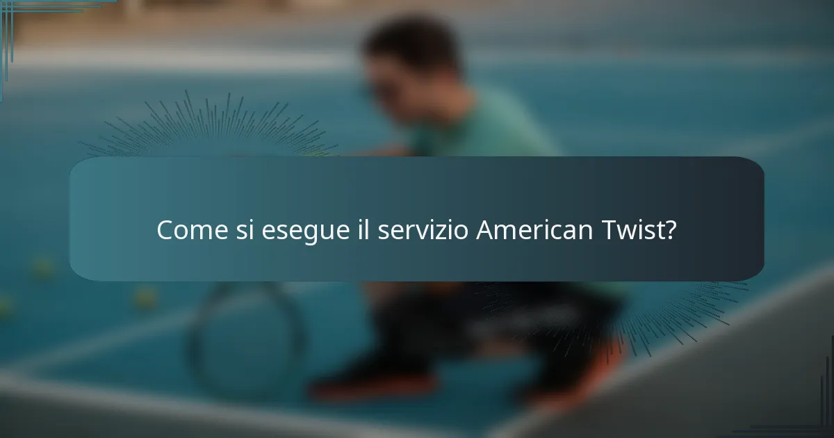 Come si esegue il servizio American Twist?