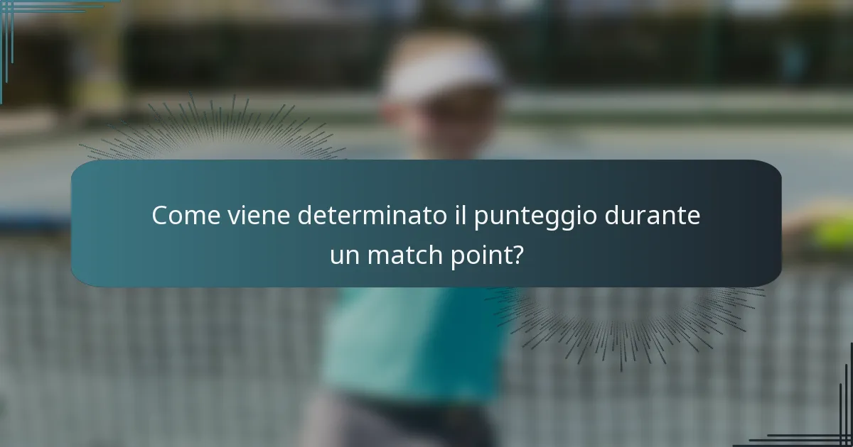 Come viene determinato il punteggio durante un match point?