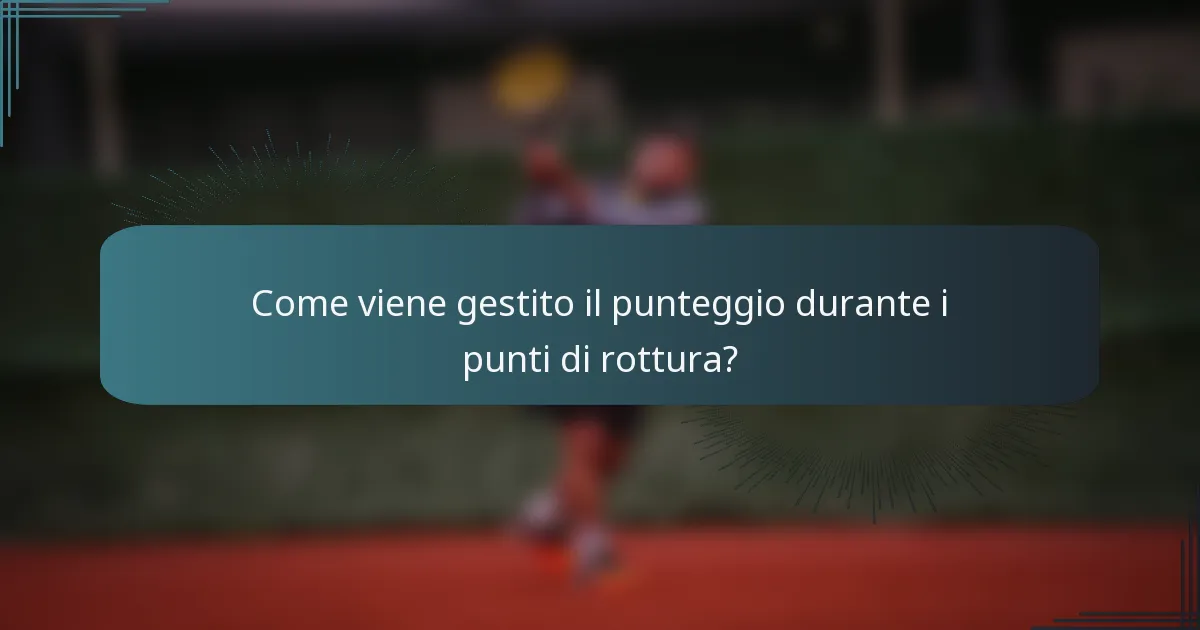 Come viene gestito il punteggio durante i punti di rottura?