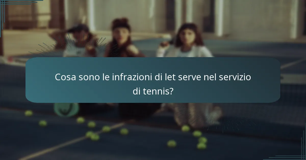 Come si confrontano i foot fault, gli errori nell’ordine di servizio e le let serve?