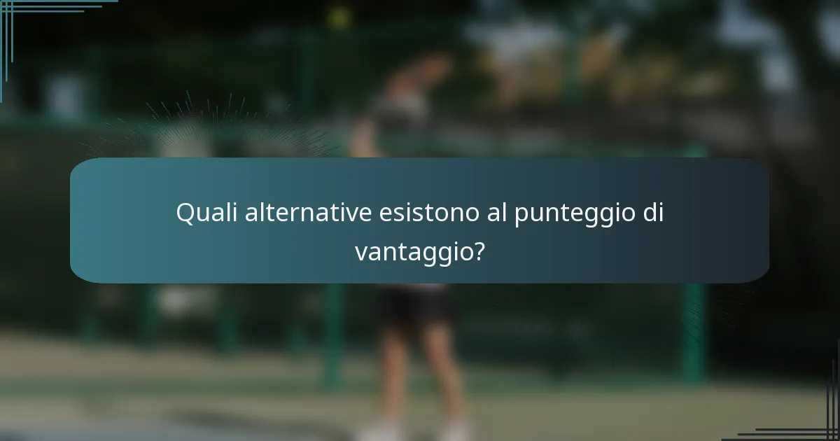 Quali alternative esistono al punteggio di vantaggio?